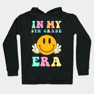 Teacher In My 5Th Grade Era Back To School First Day Hoodie